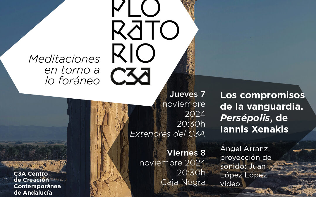 EXPLORATORIO 2024 – 2025. LOS COMPROMISOS DE LA VANGUARDIA. `PERSÉPOLIS´ DE IANNIS XENAKIS
