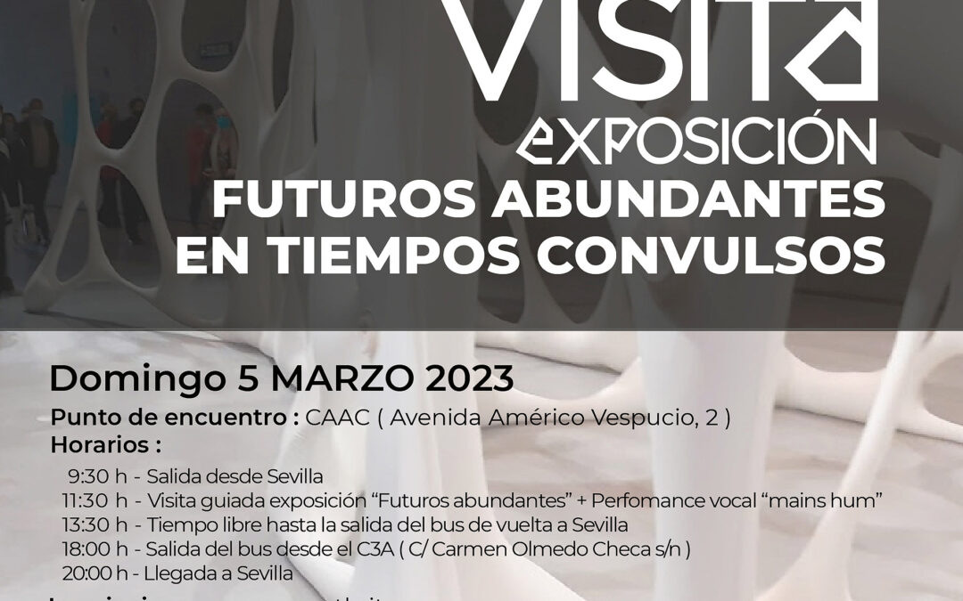 Visita a la exposición «Futuros abundantes en tiempos convulsos»